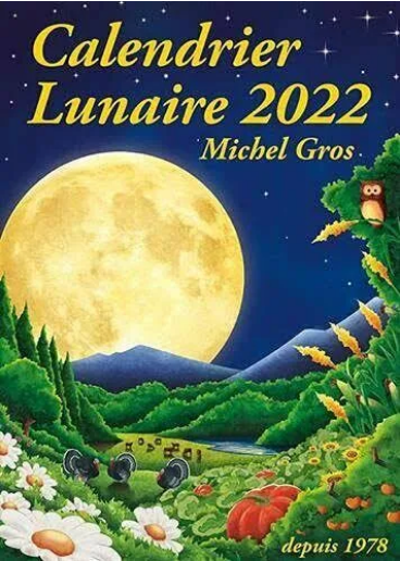 Calendrier Lunaire 2023 Operation Chirurgicale Calendrier Lunaire 2022 Par Michel Gros - Tendance Ecolo